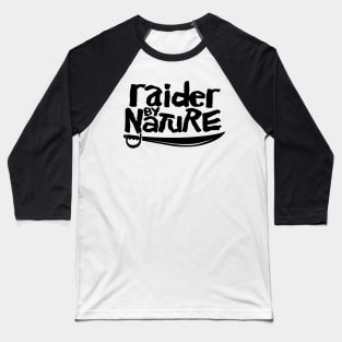 Raider By Nature Baseball T-Shirt